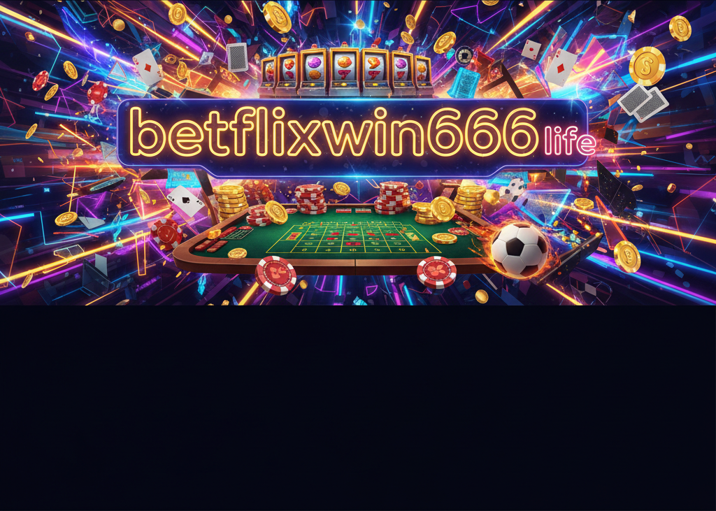 betflixwin666 life